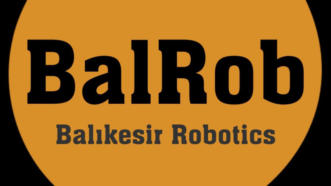 BALROB, Balıkesir İMKB Mesleki ve Teknik Anadolu Lisesi proje ve robot tasarım ekibi faaliyetlerine başlamıştır.